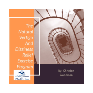 Discover The Vertigo and Dizziness Program: Your Natural Solution for Symptom Relief